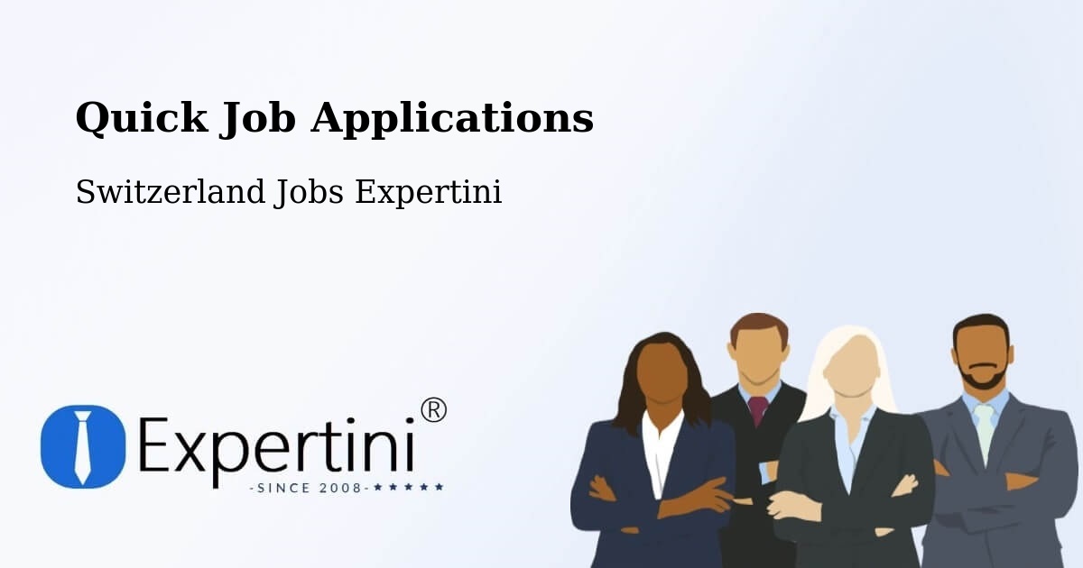 Quick Job Applications - Switzerland Jobs Expertini